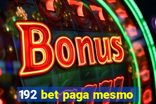 192 bet paga mesmo